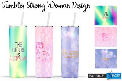 Strong Woman Tumblers | Woman Quotes Sublimation | PNG 20 Oz Tumbler |