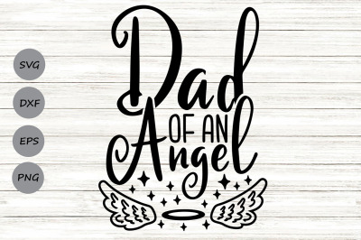 Dad Of An Angel svg, Memorial Svg, In Loving Memory Svg, Angel Wings.