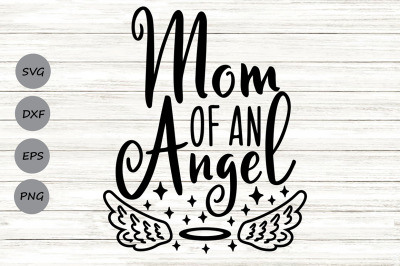 Mom Of An Angel Svg, Memorial Svg, In Loving Memory Svg, Angel Wings.