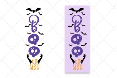 Halloween Porch Sign SVG Boo To You