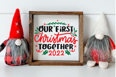 Our First Christmas Together SVG Christmas Together 2022