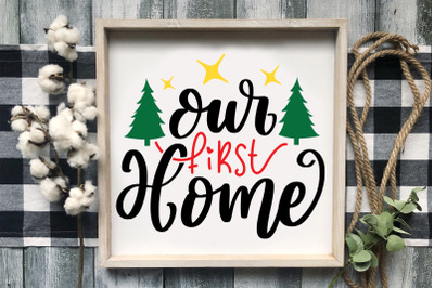 Our First Christmas Together SVG Our First Home