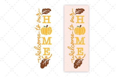 Fall Porch Sign SVG Welcome To Our Home