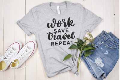 Work Hard SVG Work Save Travel Repeat