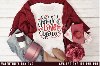 Valentine&#039;s Day SVG Forever In Love With You