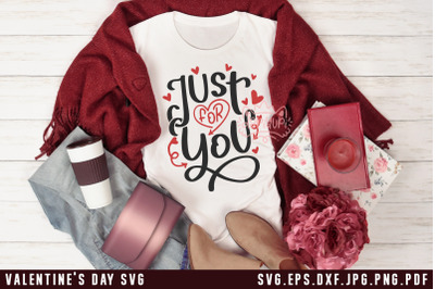 Valentine&#039;s Day SVG Just For You