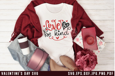 Valentine&#039;s Day SVG Love And Be Kind