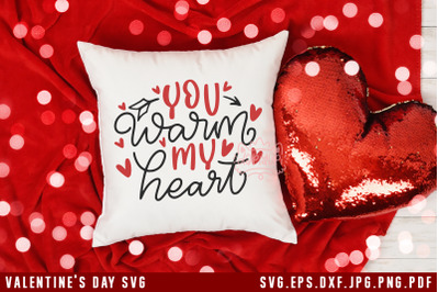 Valentine&#039;s Day SVG You Warm My Heart