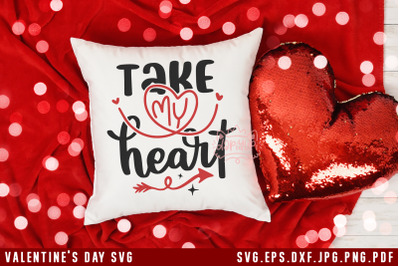 Valentine&#039;s Day SVG Take My Heart