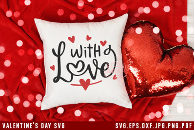 Valentine&#039;s Day SVG With Love