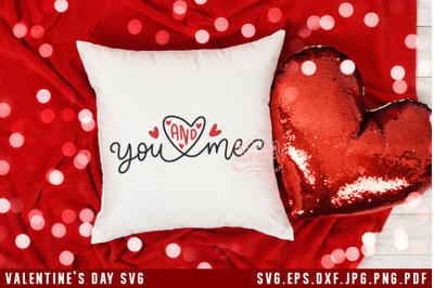 Valentine&#039;s Day SVG You And Me