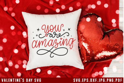 Valentine&#039;s Day SVG You Are Amazing