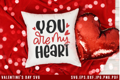 Valentine&#039;s Day SVG You Are My Heart