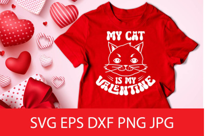 My Cat Is My Valentine SVG