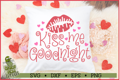 Kiss Me Goodnight Valentine&#039;s Day SVG File