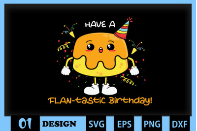 Have a Flan-tastic birthday Flan