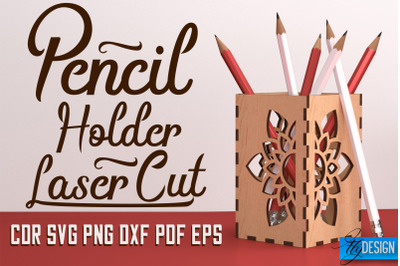 Pencil Holder Laser Cut SVG | Pen Holder SVG Design | CNC Files