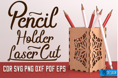 Pencil Holder Laser Cut SVG | Pen Holder SVG Design | CNC Files