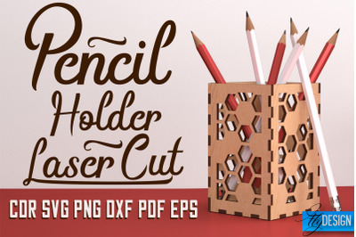 Pencil Holder Laser Cut SVG | Pen Holder SVG Design | CNC Files