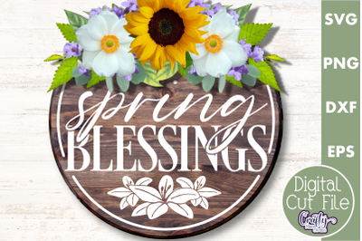 Spring Blessings Svg | Round Spring Sign | Spring Door Sign