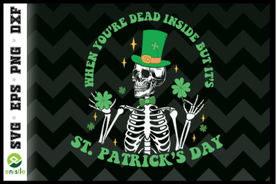 Dead Inside but it&#039;s St Patrick Skeleton