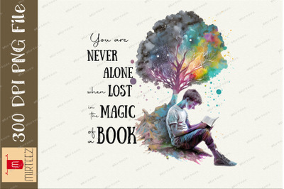 Never Alone When Lost In Magic Of A Book