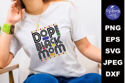 Dope black mom svg, melanin cut file