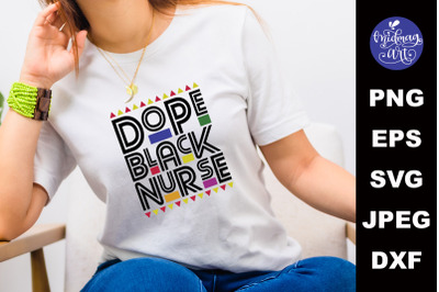 Dope black nurse svg&2C; melanin cut file