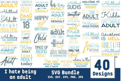 I Hate Being an Adult SVG Bundle