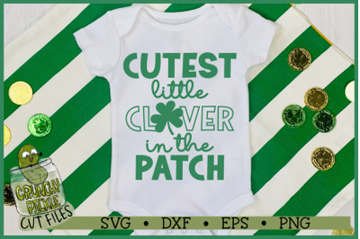 Cutest Clover in the Patch St. Patrick&#039;s Day SVG