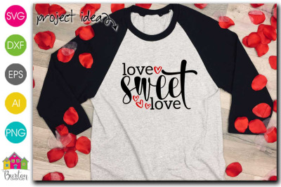 Love Sweet Love Valentine&#039;s Day SVG|Valentine&#039;s Day SVG File