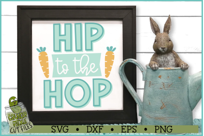 Hip to the Hop Easter SVG File