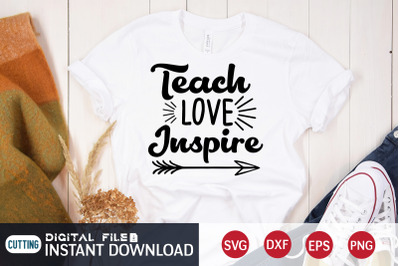 Teach Love Inspire SVG