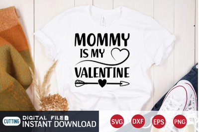 Mommy is My Valentine SVG