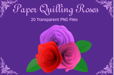 Paper Quilling Roses Set - 20 Transparent PNG Files Clipart
