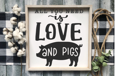 Farm Sign SVG All You Need is Love and Pigs