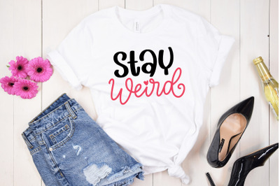 Funny SVG Stay Weird