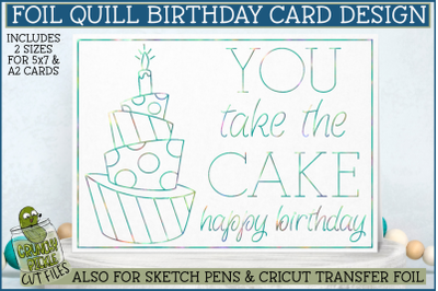 Foil Quill Birthday Card&2C; You Take the Cake Single Line SVG