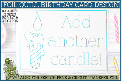 Foil Quill Birthday Card&2C; Add Another Candle Single Line SVG