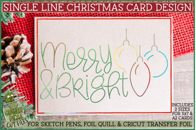 Foil Quill Christmas Card&2C; Merry &amp;amp; Bright Single Line SVG