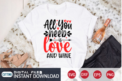 All You Need  is Love And Wine  SVG