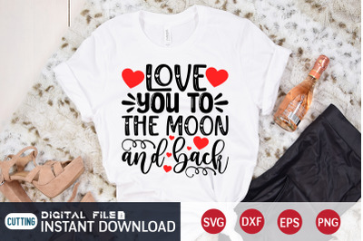 Love You to The Moon And Back SVG