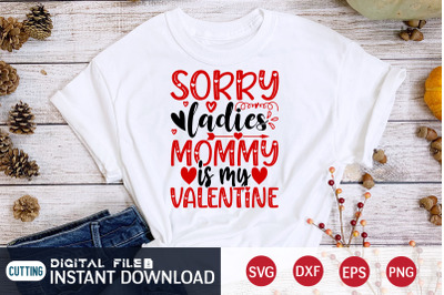 Sorry Ladies Mommy is My Valentine SVG