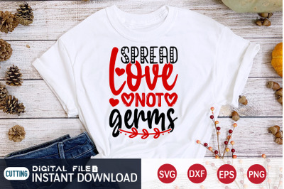 Spread Love Not Germs SVG