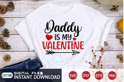 Daddy is My Valentine SVG