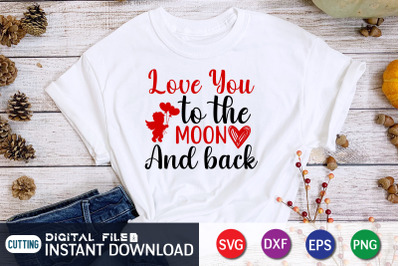 Love You to the Moon And Back SVG