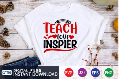 Teach Love Inspire SVG