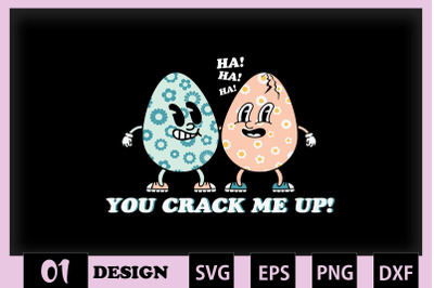 You Creack me up Egg Easter Pun