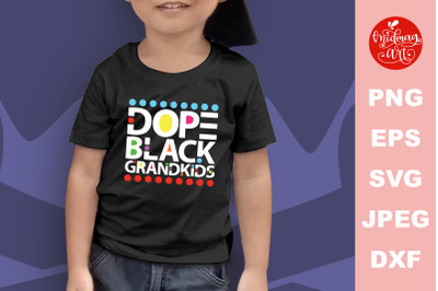 Dope black grandkids svg, melanin cut file