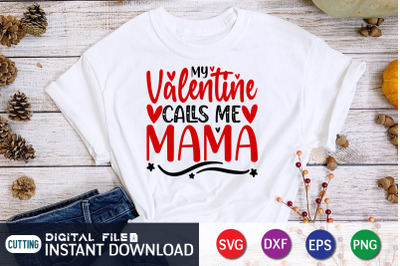 My Valentine Calls Me Mama SVG